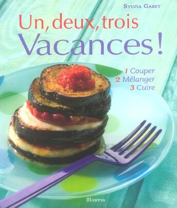 Couverture du livre « Un, Deux, Trois Vacances ! » de Sylvia Gabet aux éditions La Martiniere