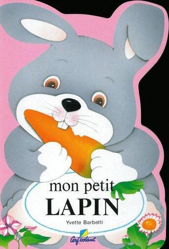 Couverture du livre « Mon petit lapin - vol02 » de Boudineau/Barbetti aux éditions Cerf Volant