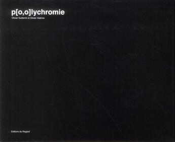 Couverture du livre « P[o,o]lychromie (fr-angl-jap) » de Guillemin et Vedrine aux éditions Le Regard