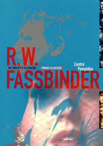 Couverture du livre « Rainer werner fassbinder, un cineaste d'allemagne » de Dominique Paini aux éditions Centre Pompidou