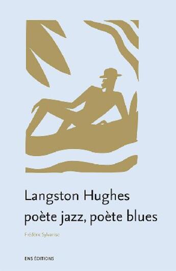 Couverture du livre « La poésie de Langston Hughes ; poète jazz, poète blues » de Frederic Sylvanise aux éditions Ens Lyon