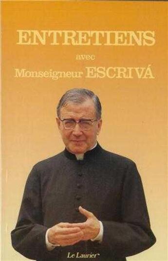 Couverture du livre « Entretiens avec monseigneur escriva de balaguer » de Josemaria Escriva De Balaguer aux éditions Le Laurier