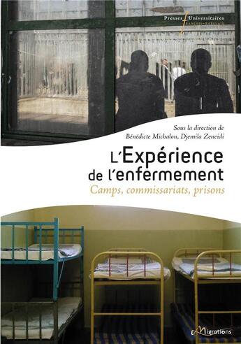 Couverture du livre « L'expérience de l'enfermement : camps, commissariats, prisons » de Djemila Zeneidi et Benedicte Michalon aux éditions Pu Francois Rabelais