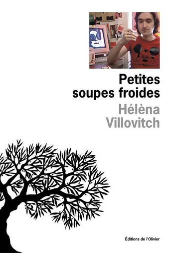 Couverture du livre « Petites soupes froides » de Helena Villovitch aux éditions Editions De L'olivier