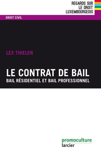 Couverture du livre « Le contrat de bail » de Lex Thielen aux éditions Éditions Larcier