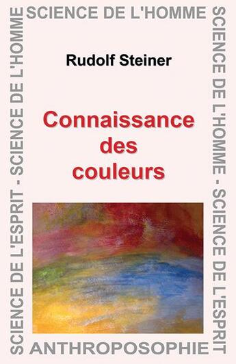 Couverture du livre « Connaissances des couleurs » de Rudolf Steiner aux éditions Anthroposophiques Romandes