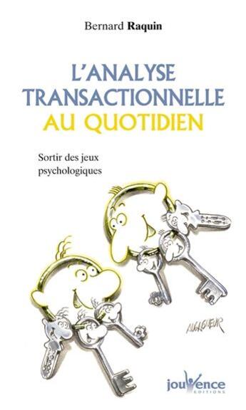 Couverture du livre « N 94 l'analyse transactionnelle au quotidien » de Bernard Raquin aux éditions Jouvence