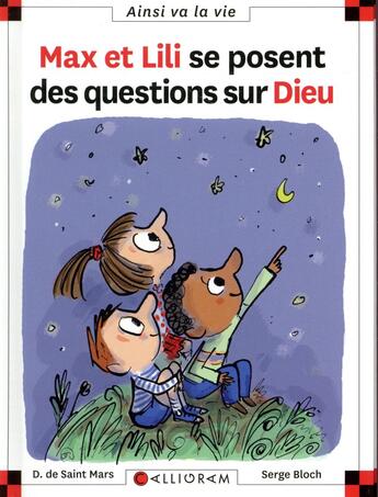 Couverture du livre « Max et Lili se posent des questions sur Dieu » de Serge Bloch et Dominique De Saint-Mars aux éditions Calligram