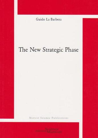 Couverture du livre « The new strategic phase » de Guido La Barbera aux éditions Science Marxiste