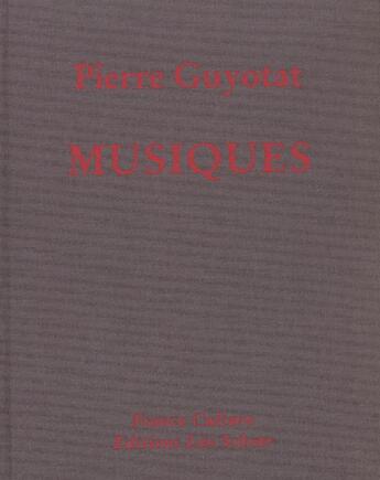 Couverture du livre « Musiques - Pierre Guyotat (+ 12cd) » de Pierre Guyotat aux éditions Leo Scheer