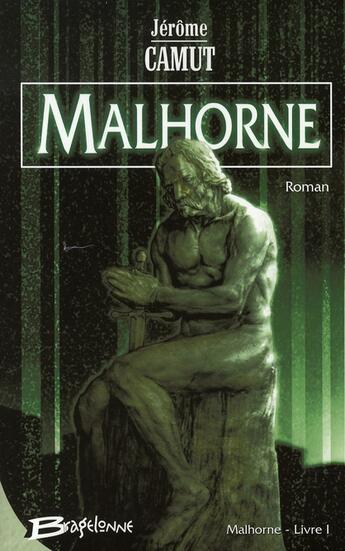 Couverture du livre « Malhorne Tome 1 : le trait d'union des mondes » de Jerome Camut aux éditions Bragelonne