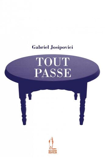 Couverture du livre « Tout passe » de Gabriel Josipovici aux éditions Quidam