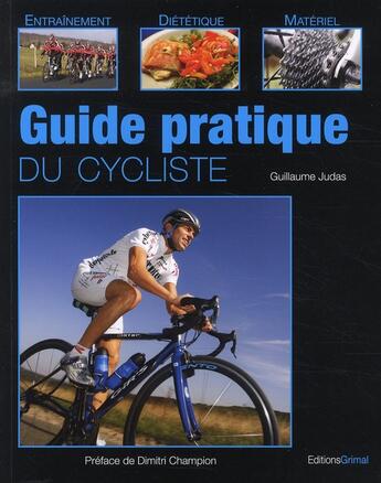 Couverture du livre « Guide pratique du cycliste » de Guillaume Judas aux éditions Grimal