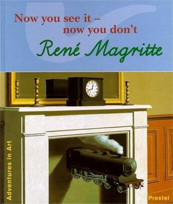 Couverture du livre « Rene magritte now you see it now you don't (adventures in art) » de Angela Wenzel aux éditions Prestel