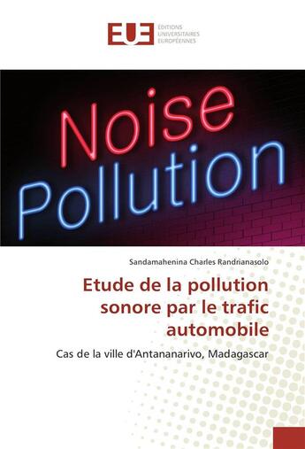 Couverture du livre « Etude de la pollution sonore par le trafic automobile » de Charles Randrianasol aux éditions Editions Universitaires Europeennes