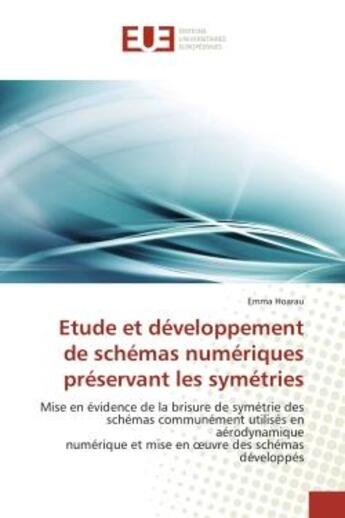 Couverture du livre « Etude et developpement de schemas numeriques preservant les symetries - mise en evidence de la brisu » de Hoarau Emma aux éditions Editions Universitaires Europeennes