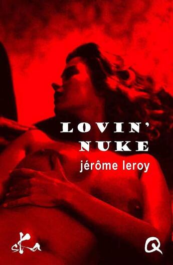 Couverture du livre « Lovin' nuke » de Jerome Leroy aux éditions Ska