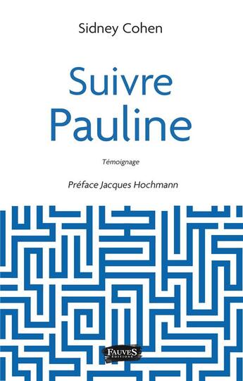 Couverture du livre « Suivre Pauline » de Sidney Cohen aux éditions Fauves