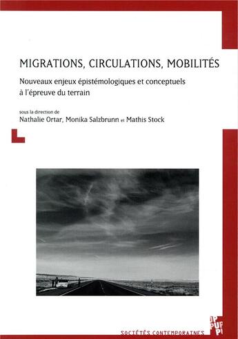 Couverture du livre « Migrations, circulations, mobilites - nouveaux enjeux epistemologiques et conceptuels a l'epreuve du » de Nathalie Ortar aux éditions Pu De Provence