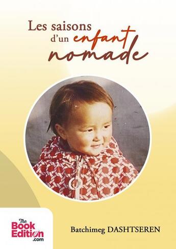 Couverture du livre « Les saisons d'un enfant nomade » de Batchimeg Dashtseren aux éditions Thebookedition.com