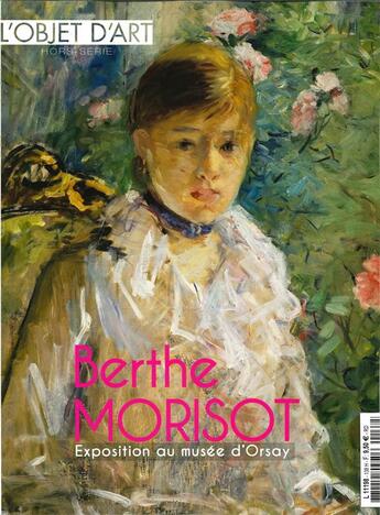 Couverture du livre « L'objet d'art hs n 138 berthe morisot - juin 2019 » de  aux éditions L'objet D'art