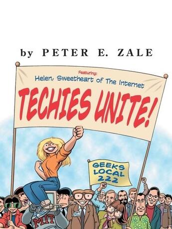 Couverture du livre « Techies unite! - featuring helen, sweetheart of the internet » de Zale Peter aux éditions Mcgraw-hill Education