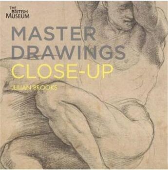 Couverture du livre « Master drawings close up » de Brooks Julian aux éditions British Museum