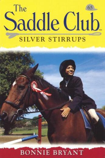 Couverture du livre « Saddle Club 65: Silver Stirrups » de Bonnie Bryant aux éditions Rhcb Digital