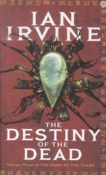 Couverture du livre « The Destiny of the Dead ; The Song of the Tears: Book 3 » de Ian Irvine aux éditions Orbit Uk