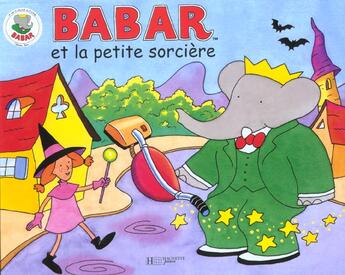 Couverture du livre « Babar et la petite sorcière » de Brunhoff Jean De aux éditions Le Livre De Poche Jeunesse