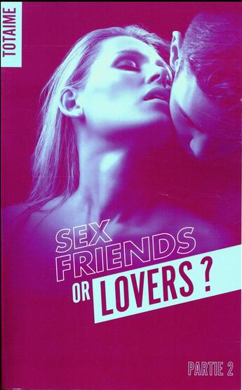 Couverture du livre « Sex friends or lovers ? t.2 » de  aux éditions Bmr