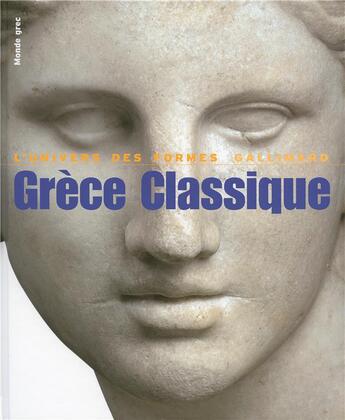 Couverture du livre « Grèce classique (480-330 avant J.-C.) » de Roland Martin et Francois Villard et Jean Charbonneaux aux éditions Gallimard