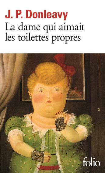 Couverture du livre « La dame qui aimait les toilettes propres » de James Patrick Donleavy aux éditions Folio