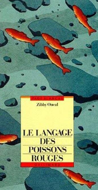 Couverture du livre « Le langage des poissons rouges » de Oneal Zibby aux éditions Gallimard-jeunesse