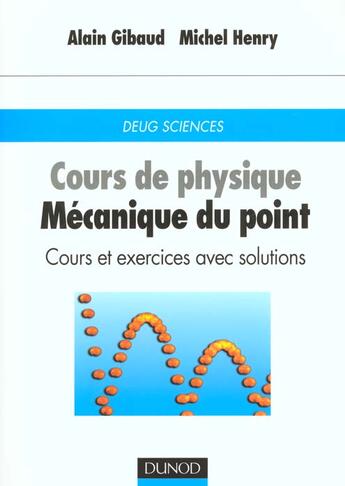 Couverture du livre « Physique t.4 mecanique du point ; cours et exercices avec solutions » de Alain Gibaud et Yves Noirot et Michel Henry aux éditions Dunod