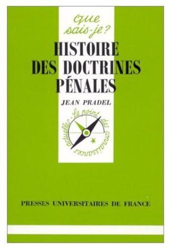 Couverture du livre « Histoire des doctrines pénales » de Pradel J aux éditions Que Sais-je ?