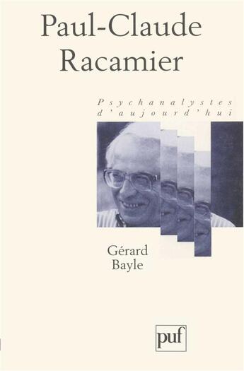 Couverture du livre « Paul-Claude Racamier » de Bayle G. aux éditions Puf