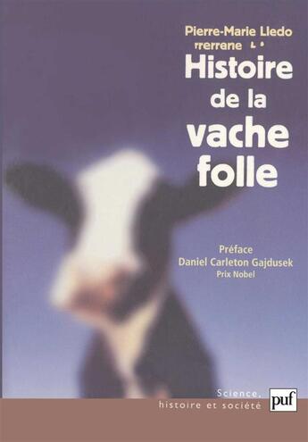 Couverture du livre « Histoire de la vache folle » de Pierre-Marie Lledo aux éditions Puf