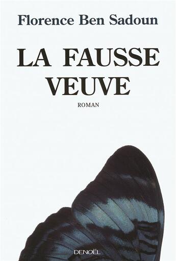 Couverture du livre « La fausse veuve » de Florence Ben Sadoun aux éditions Denoel