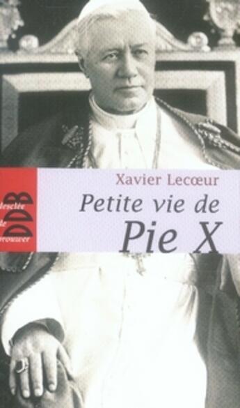 Couverture du livre « Pie X » de Xavier Lecoeur aux éditions Desclee De Brouwer