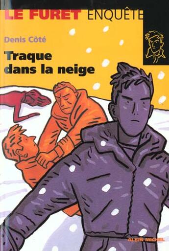 Couverture du livre « Traque Dans La Neige » de Denis Côté aux éditions Albin Michel Jeunesse