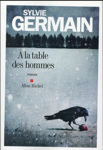 Couverture du livre « À la table des hommes » de Sylvie Germain aux éditions Albin Michel