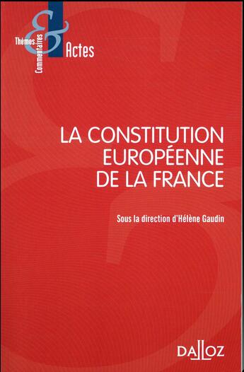 Couverture du livre « La Constitution européenne de la France » de  aux éditions Dalloz