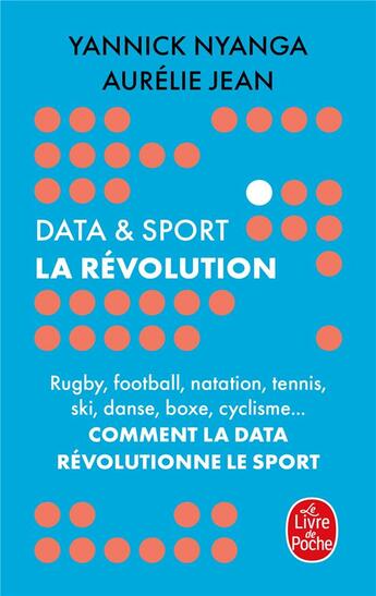 Couverture du livre « Data et sport : La Révolution » de Aurelie Jean et Yannick Nyanga aux éditions Le Livre De Poche