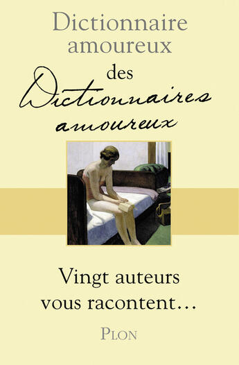 Couverture du livre « Dictionnaire amoureux des dictionnaires amoureux » de  aux éditions Plon