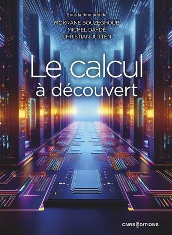 Couverture du livre « Le calcul à découvert » de Mokrane Bouzeghoub et Michel Dayde et Jutten Christian aux éditions Cnrs