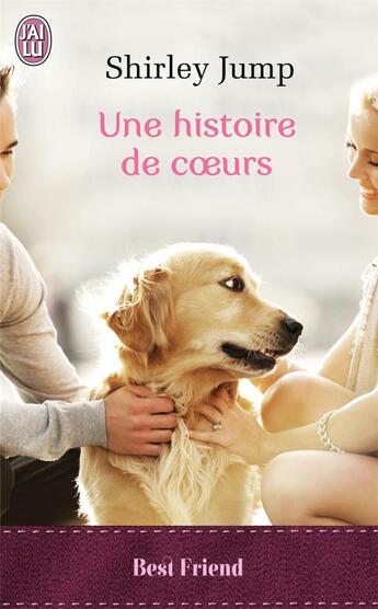 Couverture du livre « Une histoire de coeurs » de Shirley Jump aux éditions J'ai Lu