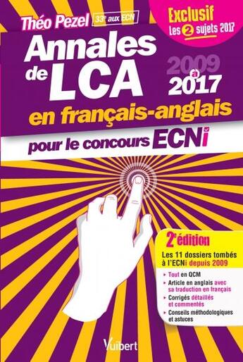 Couverture du livre « Annales de LCA en français-anglais ; pour le concours ECNi ; 2009 à 2017 ; tout en QCM (2e édition) » de Theo Pezel aux éditions Vuibert