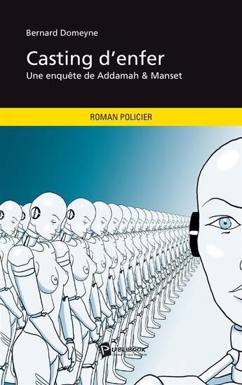 Couverture du livre « Casting d'enfer » de Bernard Domeyne aux éditions Publibook