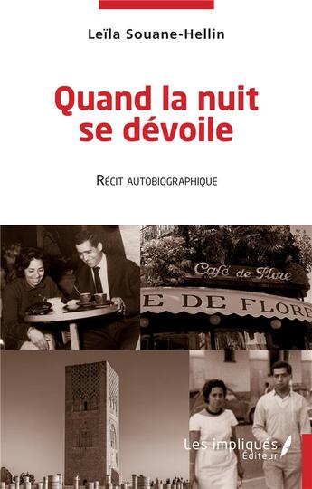 Couverture du livre « Quand la nuit se dévoile » de Leila Souane-Hellin aux éditions Les Impliques